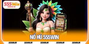 Nổ Hũ 555Win