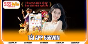 Tải App 555Win