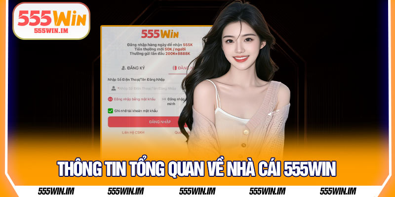 Thông tin tổng quan về nhà cái 555Win